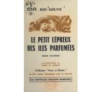 Le Petit Lépreux Des Îles Parfumées (ebook)