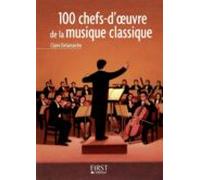 Le Petit Livre De - 100 Chefs-doeuvre De La Musique Classique (ebook)