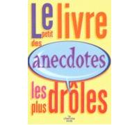 Le Petit Livre Des Anecdotes Les Plus Drôles (ebook)