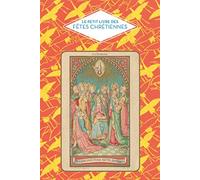 Le petit livre des fêtes chrétiennes