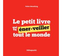 Le petit livre qui va éner-veiller tout le monde