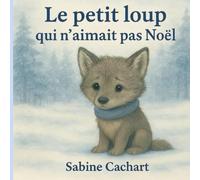 Le petit loup qui n'aimait pas Noël