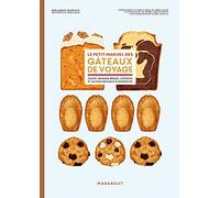 Le petit manuel des gâteaux de voyage: Brownie, financier, cookies et autres gâteaux à emporter: 31650