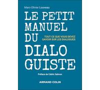 Le petit manuel du dialoguiste: Tout ce que vous devez savoir sur les dialogues