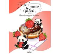 Le petit monde d'Ihloé - Vol 1: Livre de coloriages pour adultes et enfants avec 30 dessins de scènes relaxantes, drôles et gourmandes pour développer sa créativité.