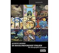 Le petit monde du rock progressif italien: Une discographie amoureuse