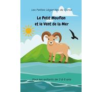 Le Petit Mouflon et le Vent de la Mer: Album jeunesse - 3 à 6 ans. Histoire complète 24 pages. (Les Petites Légendes de Corse)