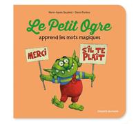 Le Petit Ogre apprend les mots magiques