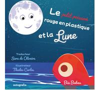 LE PETIT POISSON ROUGE EN PLASTIQUE ET LA LUNE | Maria Babau