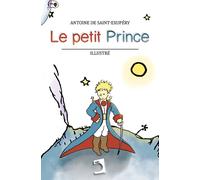 Le Petit Prince | Agnès De Gouvion Saint-cyr, Antoine De Saint-exupéry