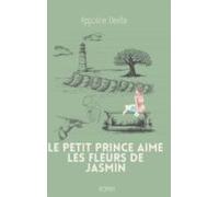 Le Petit Prince Aime Les Fleurs De Jasmin (ebook)