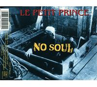 Le Petit Prince - No soul-The bang/Paralyse