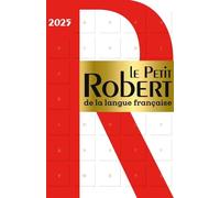 Le petit Robert de la langue française 2025: Desk size Monolingual French Dictionary (Dictionnaires Langue Francaise)