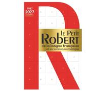 Le Petit Robert de la langue française et sa version numérique: Hardback desk edition including free coded access to the online dictionary for 36 months from activation (Les Dictionnaires Francais)