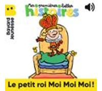 Le petit roi Moi Moi Moi !