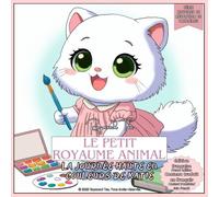 Le Petit Royaume Animal: La journée haute en couleurs de Katie (Little Animal Kingdom Stories Series)