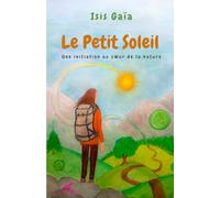 Le Petit Soleil: Une initiation au cœur de la nature