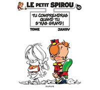 Le Petit Spirou - Tome 10 - Tu comprendras quand tu s'ras grand ! (Le Petit Spirou, 10)