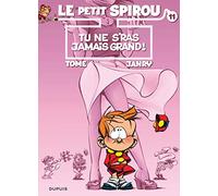 Le Petit Spirou - Tome 11 - Tu ne s'ras jamais grand ! (Le Petit Spirou, 11)