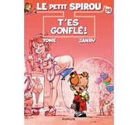 Le Petit Spirou - Tome 16 - T'es gonflé ! (Le Petit Spirou, 16)