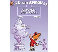 Le Petit Spirou - Tome 7 - Demande à ton père ! (Le Petit Spirou, 7)