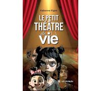 Le petit théâtre de la vie