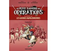 Le Petit Théâtre présente : Les guerres napoléoniennes - écrin t01 et t02