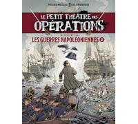 Le Petit Théâtre présente - tome 02 : Guerres Napoléoniennes