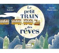 Le petit train des rêves