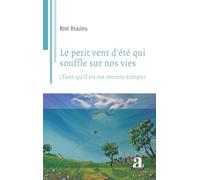 Le petit vent d'été qui souffle sur nos vies: (Tant qu’il en est encore temps) (Ethnopoétik)