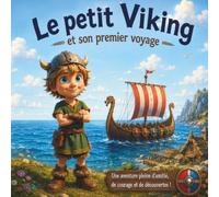 Le Petit Viking et Son Premier Voyage: Une Aventure Magique d'Amour et d'Amitié pour Enfants