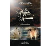 Le peuple animal: L'âme des animaux