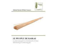 LE PEUPLE DE KAIKAI: La reconquête citoyenne d'une république confisquée