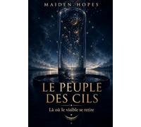 Le Peuple des Cils: Là où le visible se retire (Constellations du Possible)