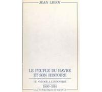 Le Peuple Du Havre Et Son Histoire (ebook)