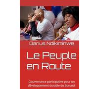 Le Peuple en Route: Gouvernance participative pour un développement durable du Burundi