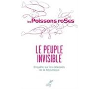 Le Peuple Invisible - Enquete Sur Les Delaisses Dela Republique (ebook