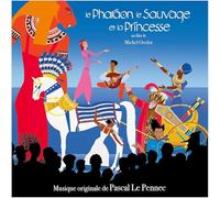 Pascal Le Pennec - Le Pharaon Le Sauvage Et La Princesse (Original Soundtrack)