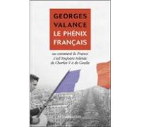 Le Phénix Français Ou Comment La France Sest Toujours Relevée De Charl