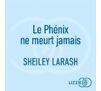 Le Phénix Ne Meurt Jamais - La Nouvelle Romance Grumpy X Sunshine De S
