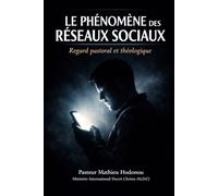 LE PHÉNOMÈNE DES RÉSEAUX SOCIAUX : Regard pastoral et théologique