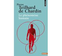 Le Phénomène humain (Points Sagesses)