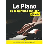 Le piano en 15 minutes par jour pour les Nuls