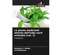 Le piante medicinali etniche dell'India nord-orientale (vol. 1): L'etnobotanica
