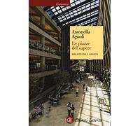 Le piazze del sapere. Biblioteche e libertà (Economica Laterza)
