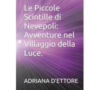 Le Piccole Scintille di Nevepoli: Avventure nel Villaggio della Luce.