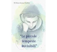 Le piccole tempeste invisibili: Un viaggio nel mondo del DOC: racconti e riflessioni bambini, genitori , ragazzi e insegnanti.