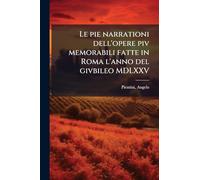 Le pie narrationi dell'opere piv memorabili fatte in Roma l'anno del givbileo MDLXXV