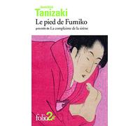 Le pied de Fumiko: Précédé de La complainte de la sirène