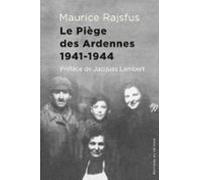 Le Piège Des Ardennes - 1941-1944 (ebook)